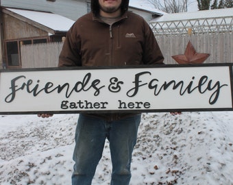Friends and Family Gather Here, Wood Sign, Extra Large Country Sign ,Large Raised Letter, Over-sized, Wood,Couch Sign, Fireplace Sign