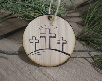 Risen Three Crosses Ornament Wood Slice Cross on the Hill Jesus Second Coming Easter Christmas Tree Primitive Rustic Religious Farmhouse