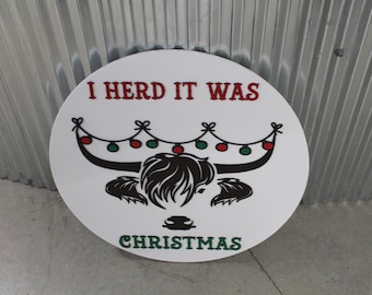 I Herd It Was Christmas Highland Cow Heifer Holiday Festive Fluffy Ornament Large Circle gift Round 3D Raised Cute Laser Cut wood Sign Decor