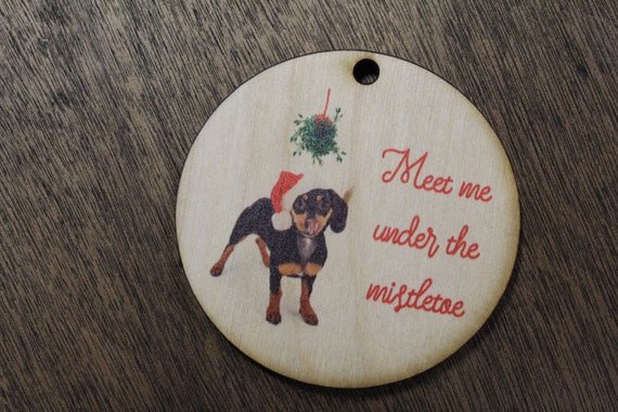 Doxie Kiss Me Under the Mistletoe Dachshund 2020 Wood Slice Dog Primitive Christmas Ornament Rustic Christmas Tree Wood Printed Tongue