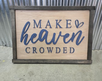 Make Heaven Crowded Square Small Rustic Wood Sign 3D Lettering Framed Décor Church