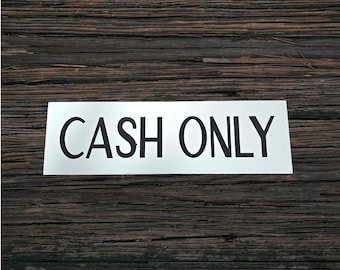 Cash Only Printed Sign – Weatherproof PVC – Indoor/Outdoor Directional Black and White Retail Business Display