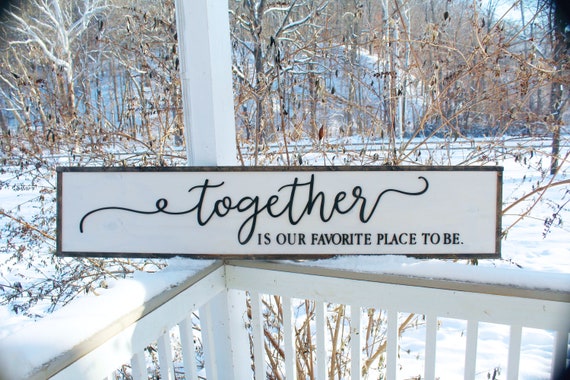 Together is our favorite place to be Large family sign wood fireplace living room dinning room shabby cottage chic farmhouse rustic decor