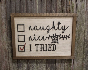 Funny Christmas check list sign naughty nice I tried handmade wood sign Humorous holiday Decore great decoration