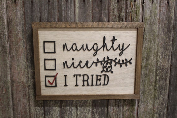 Funny Christmas check list sign naughty nice I tried handmade wood sign Humorous holiday Decore great decoration