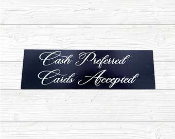 Cash Preferred Cards Accepted Printed Script Sign – Weatherproof PVC – Elegant Black and White Business Display