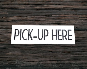 Pick-up Here Printed Sign – Weatherproof PVC – Indoor/Outdoor Directional Black and White Retail Business Display