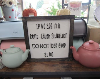 Cute Do Not Laugh Dont Look At Me Rustic Farmhouse Funny Saying Quote Handmade Decor Wooden 3D Raised Letters Situation Sarcastic Gift