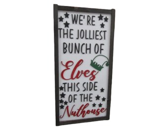 Jolliest Bunch of Elves Christmas Sign – Funny Holiday Decor for the Nuthouse Crew