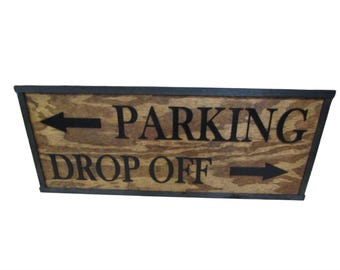 Parking and Drop Off Sign – Rustic Wood Directional Sign for Events, Venues, or Businesses