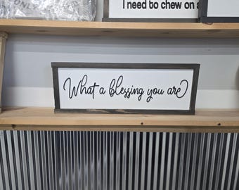 What a Blessing You Are Raised 3D Wood Sign for a special person or gift