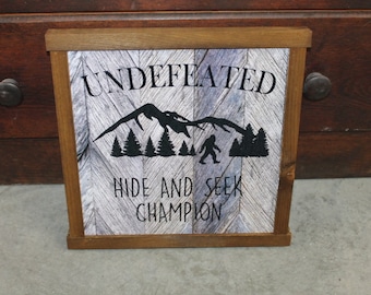 Bigfoot Wood Sign Hide and Seek Champion Sasquatch Undefeated  Big Foot Rustic Wooden Sign Wall Decor Art Plaque Wood Print Farmhouse
