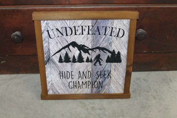 Bigfoot Wood Sign Hide and Seek Champion Sasquatch Undefeated  Big Foot Rustic Wooden Sign Wall Decor Art Plaque Wood Print Farmhouse