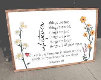 Philippians 4:8 Floral Wood Sign - Uplifting Bible Verse Decor