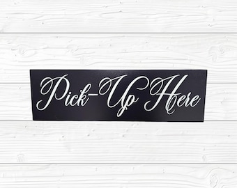 Pick‑Up Here Printed Script Sign – Weatherproof PVC - Modern Elegant Directional Business Display