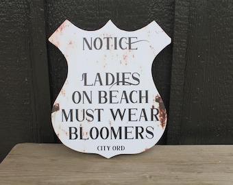 Notice Ladies on Beach Must wear Bloomers Funny Sign Coastal Vacation BNB Rental Cottage