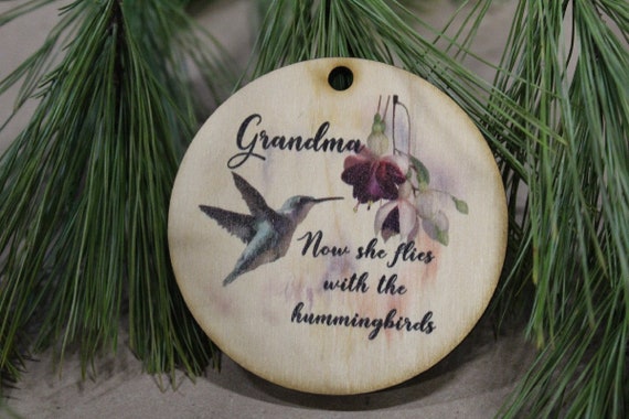 Grandma Christmas Ornament Wood Slice Grandmother Hummingbird Memorial Keepsake In Remembrance Keychain Now She Flies Wood Circle Sign Gift
