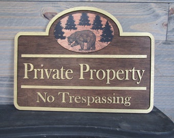 Private Property No Trespassing Signage Bear Woodsy Outdoors Pine Cabin Driveway Entrance Sign Handmade Made To Order 3d Raised Text Custom