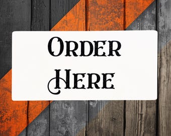 Order Here Sign – Black Lettering on White for Farmhouse, Retro, Cottage, or Small‑Business Checkout Counter or Café Decor