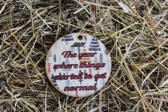 The Year Where Things Started To Get Back To Normal 2021 New Year Gift Tag Christmas Ornament Christmas Trees Woodslice Holiday