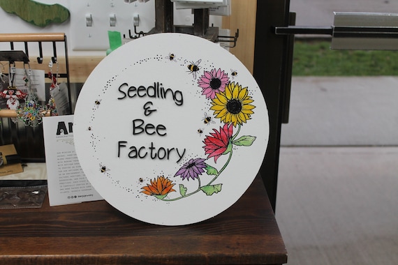 Floral Border Round Sign Seeds and Bees Small Business Uv printed and Raised Letters Handmade 3D Factory Greenhouse Grower Custom Made