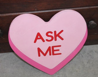 Conversation Heart Cutout Ask Me Pink Valentines Day Gift Photography Prop Decor Handmade Home Decor Raised 3D Giftable Sign Wall Art