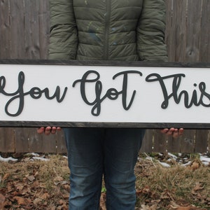 Inspirational Sign You Got This Raised Text Wood Sign Décor Office Conference Room Art Large Over Sized Rustic Primitive Shabby Chic 3D
