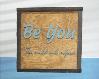Be You 3D Wood Sign – Raised Script Lettering – Warm & Cozy Home Decor – Inspirational Wall Art