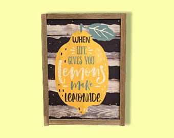When Life Gives You Lemons Printed Wood Sign • Lemon Kitchen Wall Decor • Modern Farmhouse Citrus Art