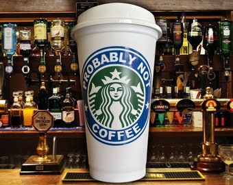 Probably Not Coffee - Starbucks Custom Travel Tumbler by StarTangledArts