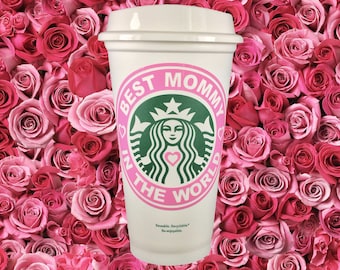 Personalized Starbucks Travel Mug Tumbler - Best Mommy In The World - Great Mothers Day Gift by StarTangledArts