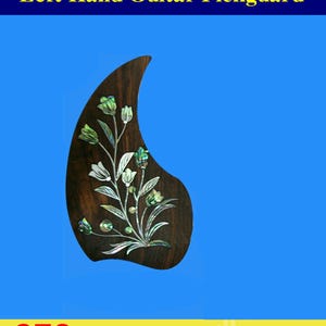 Guitar Left Hand Rosewood Pickguard, Mop & Abalone Inlay, Bruce Wei ( 372 )