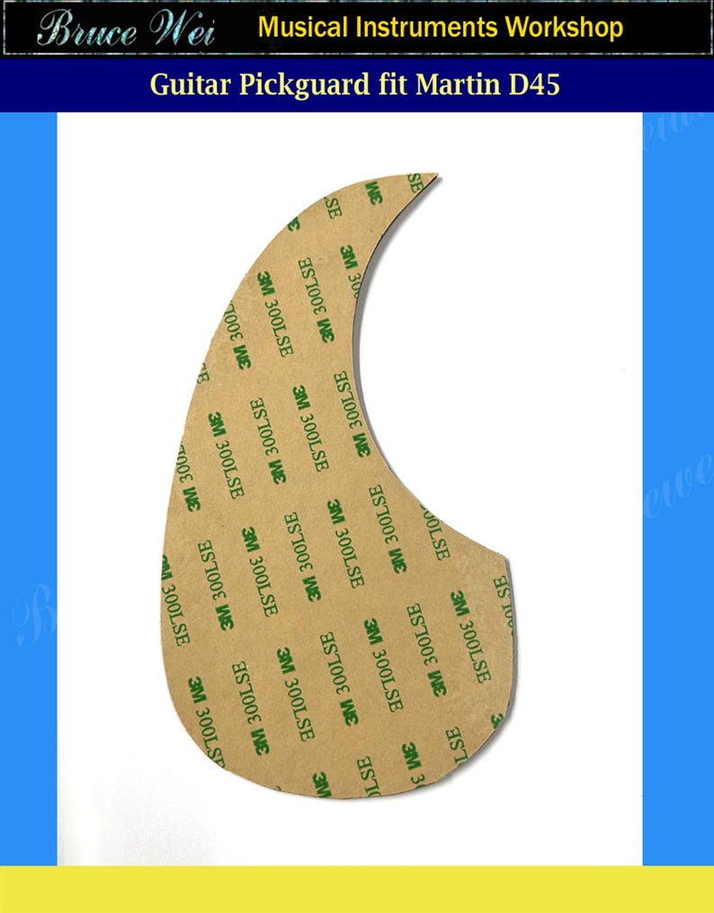 Puede incluir: Un golpeador de guitarra para una guitarra Martin D45. El golpeador tiene forma de l&aacute;grima con un respaldo adhesivo marr&oacute;n. El texto "3M 300LSE" est&aacute; impreso repetidamente en el adhesivo. La imagen tambi&eacute;n incluye el texto "Bruce Wei Musical Instruments Workshop".