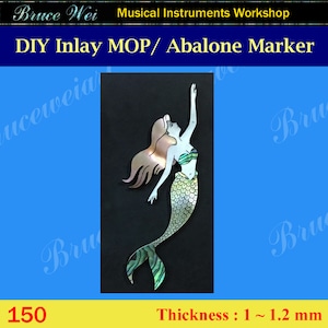 May include: Abalone and mother-of-pearl inlay marker featuring a mermaid design. The marker is approximately 1.2 mm thick. DIY Inlay MOP/ Abalone Marker.