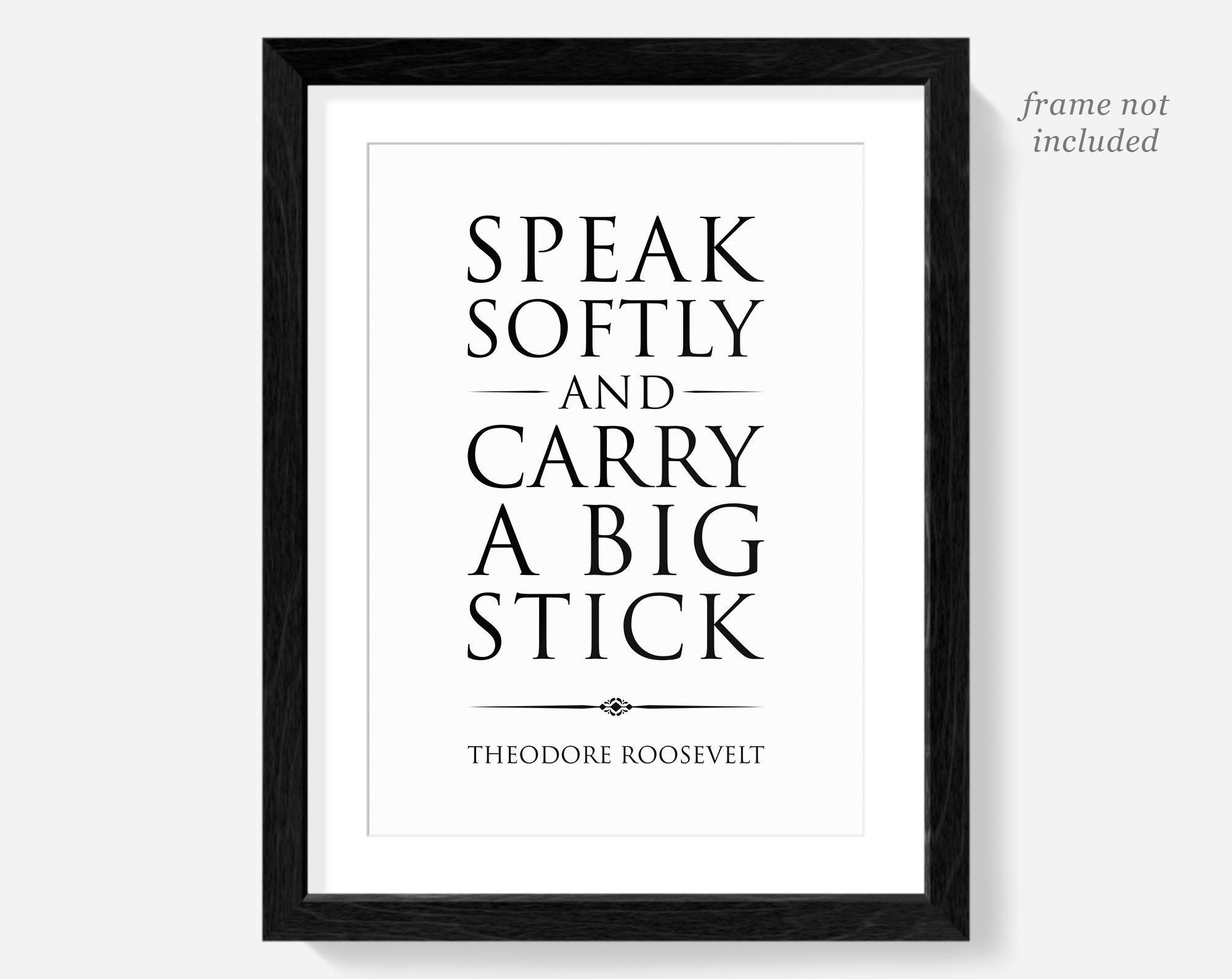 Theodore Roosevelt quote print poster, Speak softly and carry a big stick, Teddy wall art, civics classroom posters, political prints