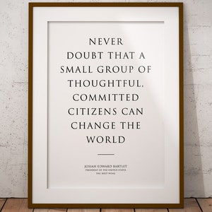 The West Wing poster - Josiah Bartlett, president poster, quotes, print, West Wing gift, American, Change the World, Martin Sheen wall art