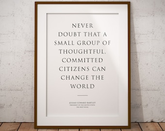 The West Wing poster - Josiah Bartlett, president poster, quotes, print, West Wing gift, American, Change the World, Martin Sheen wall art