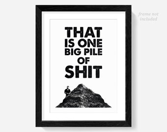 Jurassic Park print, Big pile of shit, When you gotta go, sign, poster, wall art, quote, quotes, Ian Malcolm, toilet prints, bathroom