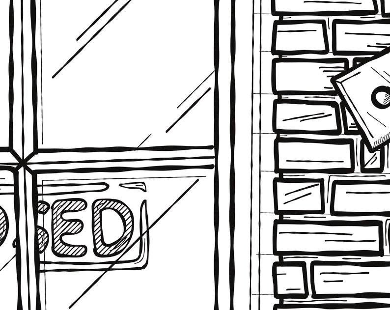 May include: A black and white hand-drawn illustration of a storefront window with a sign that reads "CLOSED". The window is divided into four panes and has a brick wall to the right.