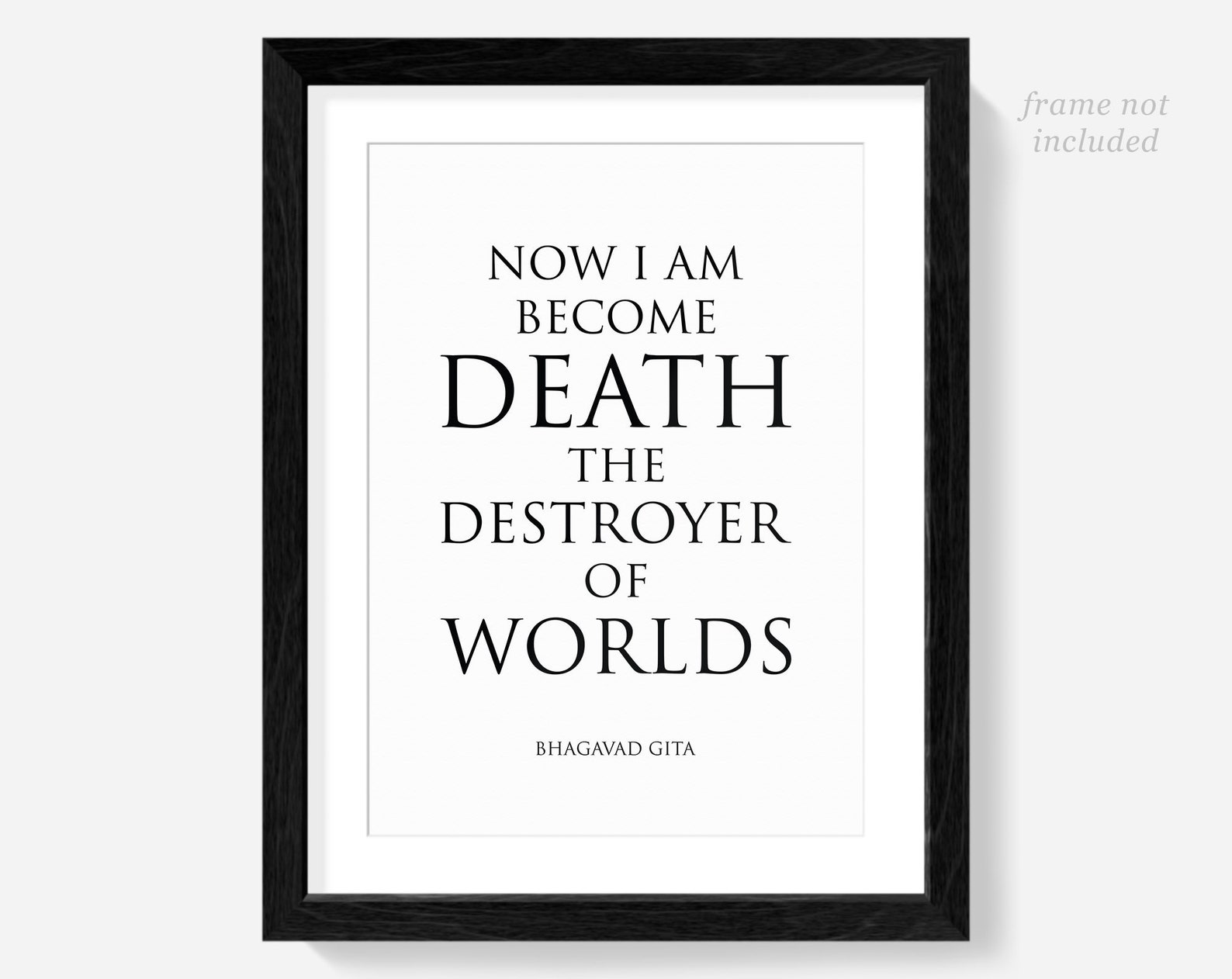Bhagavad Gita Quote Print, Now I Am Become Death, Destroyer of Worlds ...