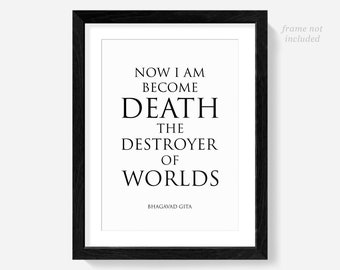 Bhagavad Gita Quote Print, Now I am become Death, Destroyer of Worlds