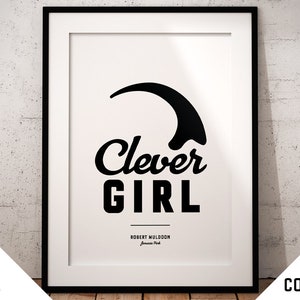 Jurassic Park poster quote print, Clever Girl, gift, wallpaper, art, decal, movie poster, sign, Raptor claw Velociraptor dinosaur wall art image 1