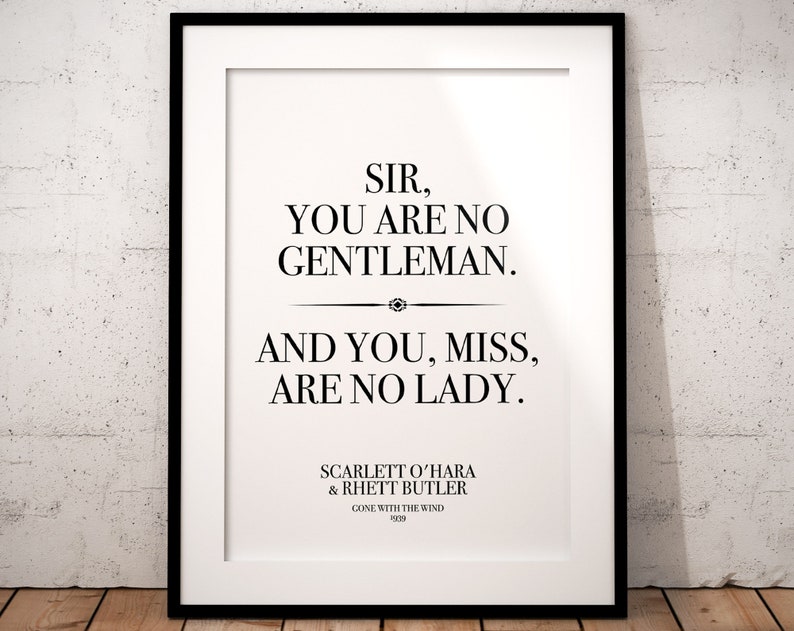 Gone with the wind quotes: Scarlett OHara, O Hara, Rhett Butler, no gentleman, no lady, romantic, print poster couples gift wall art iconic image 7