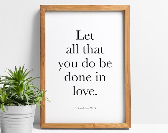1 Corinthians 16 14 Print 13 Wall Art 15 Bible Verse Etsy New Zealand