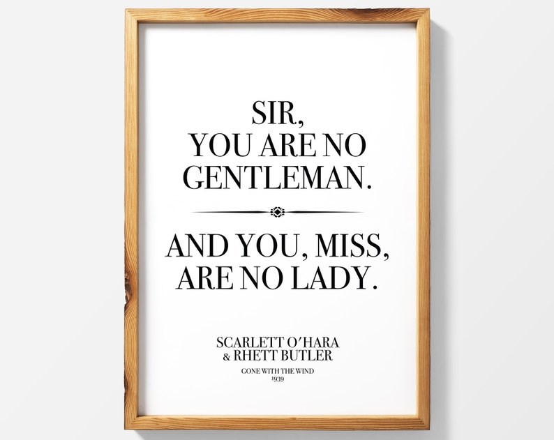 Gone with the wind quotes: Scarlett OHara, O Hara, Rhett Butler, no gentleman, no lady, romantic, print poster couples gift wall art iconic image 1