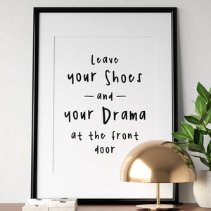 Leave your shoes print: at the door sign, and your worries, no drama llama, wall decor, housewarming gift, house warming gifts, hallway