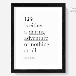 Helen Keller quotes, Life is either a daring adventure or nothing at all, quote art prints, travel print, inspiration poster, graduation