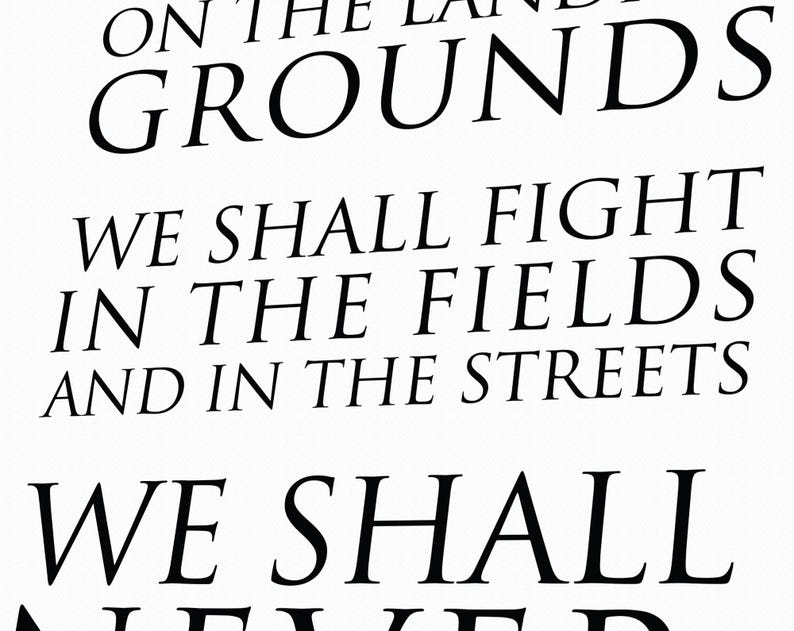 Pu&ograve; includere: Testo in bianco e nero su sfondo bianco. Il testo recita "ON THE LAND GROUNDS WE SHALL FIGHT IN THE FIELDS AND IN THE STREETS WE SHALL NEVER"