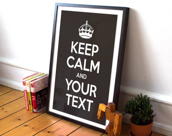 Custom Keep Calm Poster: Keep Calm and Carry on Print, Customized Print, Custom Family, Personalized Gift, WW2 Memorabilia, Office Wall Art - Etsy