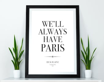 Casablanca 'We'll Always Have Paris' Quote Print